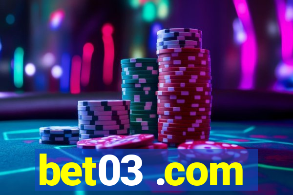 bet03 .com